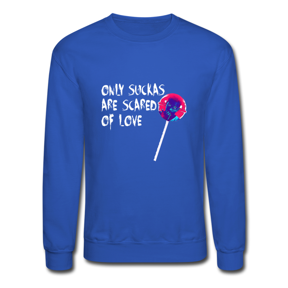 Only Suckas Crewneck Sweatshirt - royal blue