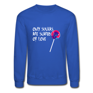 Only Suckas Crewneck Sweatshirt - royal blue